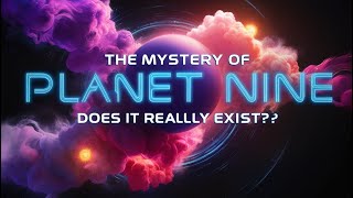 The Mystery of Planet Nine Does It Really Exist [upl. by Epner]