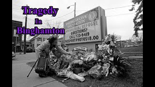 Tragedy in Binghamton [upl. by Atiugal]