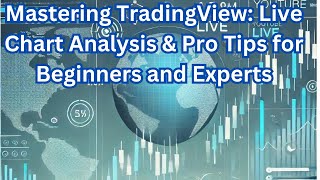 Mastering TradingView Live Chart Analysis amp Pro Tips for Beginners and Experts [upl. by Cirone469]