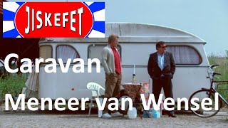 Jiskefet  In de caravan  Meneer van Wensel [upl. by Airotkciv479]