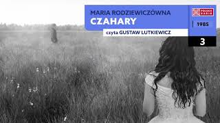 Czahary 03  Maria Rodziewiczówna  Audiobook po polsku [upl. by Anana855]