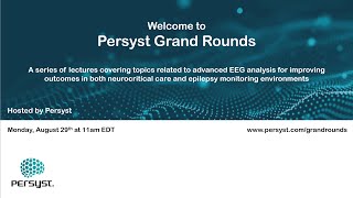 Persyst Grand Rounds with Dr Charles M Casassa August 29th 2022 [upl. by Ferino345]