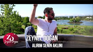 Zeynel Doğan  Alırım Senin Aklını  Official Video 2020 [upl. by Annoya383]