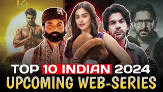 Top 10 Upcoming Indian Web Series List 2024 25  Hindi Web Series [upl. by Cummins]