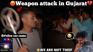 😡Weapon attack in Gujarat💔🤬We are not thief😭 episode  16 😱police car came  TTF  very scary [upl. by Aruam702]