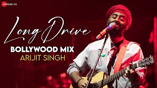 LONG DRIVE Bollywood Mix  Arijit Singh  Full Album 2 Hour Nonstop  Apna Bana Le Zaalima amp More💕 [upl. by Laehplar]