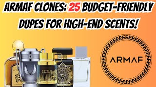 Armaf Clones 25 Budget Friendly Dupes for High End Scents [upl. by Ennairrek837]