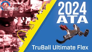 2024 ATA Show  TRU Ball Ultimate Flex [upl. by Esor894]