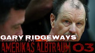 Amerikas Albtraum Die gefährlichsten Serienkiller der USA  Gary Ridgway  Doku deutsch [upl. by Abbottson481]