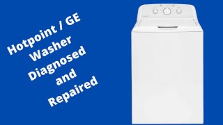 How to Diagnose and Repair a Hotpoint or GE Washing Machine [upl. by Joseito959]