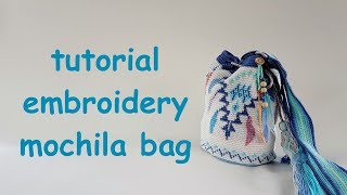 Tutorial embroidery on Mochila bag [upl. by Kcirddet]