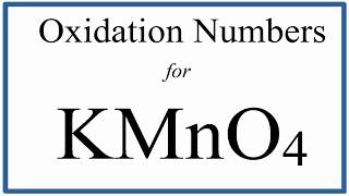 How to find the Oxidation Number for Mn in KMnO4 Potassium permanganate [upl. by Eseuqram225]