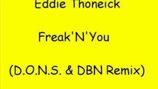 Eddie Thoneick  FreakNYou DONS amp DBN Remix [upl. by Nnylyam]