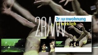 2RAUMWOHNUNG  Wirklich sein In Wirklich Album [upl. by Xam566]