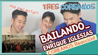 🔴COREANOS REACCIONAN A BAILANDO  ENRIQUE IGLSIAS🔴 Reggaeton Regueton reacción TRES COREANOS [upl. by Luing]