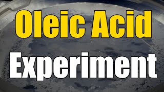 Oleic Acid Biggest Physics Experiment [upl. by Brice250]