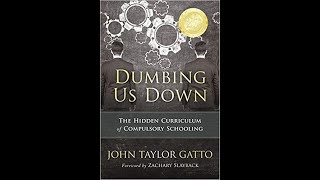 Dumbing Us Down Foreword and Preface [upl. by Hsakaa]