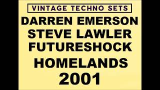 DARREN EMERSON STEVE LAWLER amp FUTURESHOCK HOMELANDS 2001 [upl. by Stacey]