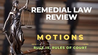 RULE 15  MOTIONS  REMEDIAL LAW REVIEW [upl. by Sirrom319]