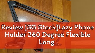 Review SG StockLazy Phone Holder 360 Degree Flexible Long Arm Lazy Desk Holder Bedside Phone Hold [upl. by Leanna]