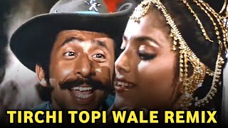 TIRCHI TOPI WALE REMIX  BOLLYWOOD REMIX SONG  90s SONGS  TRAP REMIX  HINDI SONGS REMIX  DJ MIX [upl. by Llenyr]