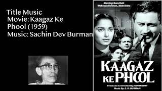 quotKaagaz Ke Phoolquot Title Music Sachin Dev Burman [upl. by Azilanna]