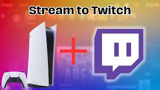 How to Stream to Twitch on PS5 Easy Method [upl. by Ru]