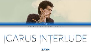 ZAYN Icarus Interlude Lyrics Color Coded ENGESP [upl. by Ylrebmit147]