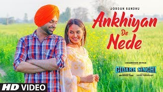 Ankhiyan De Nede Full Song Jordan Sandhu  Gidarh Singhi  Rubina Bajwa  Latest Punjabi Song 2019 [upl. by Emoryt]