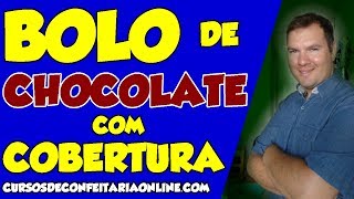 COMO FAZER BOLO DE CHOCOLATE COM COBERTURA [upl. by Nnire]