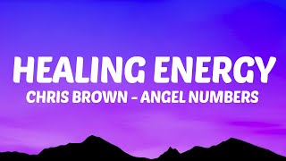 Chris Brown  Angel Numbers Lyrics Healing Energy [upl. by Eizle]