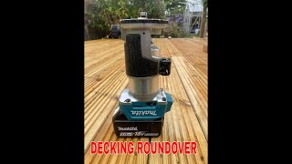 Rounding over decking Boards with 18v Makita trim router [upl. by Pyszka392]