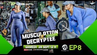 LA MUSCULATION DÉCRYPTÉE  Saison 1  Épisode 8  avec NASTOU CŒURS BRISÉS [upl. by Mellicent787]