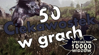 50 ciekawostek w grach  Special na 10000 widzów [upl. by Ecyrb]