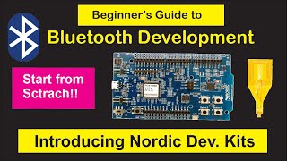 nRF5 SDK  Tutorial for Beginners Pt 1 Introducing Development Kits for Bluetooth [upl. by Htezzil815]