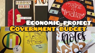 ECONOMIC PROJECT ON GOVERNMENT BUDGET ll class 12th ll CBSE ll Darisha singh [upl. by Endaira]