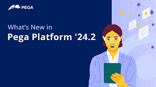 Whats New in Pega Platform 242 [upl. by Genia]