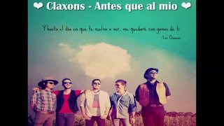 Los claxons  Antes que al mio letra [upl. by Llehsyt]