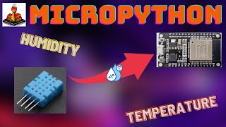 Measuring Temperature And Humidity With Esp32 Using Micropython  A Howto Guide [upl. by Geraldina148]