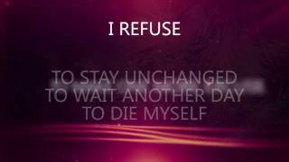 I Refuse  Josh Wilson lyric video [upl. by Beetner]