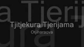 Tjitjekura Tjerijama  Otjiharaova [upl. by Aicatsue]