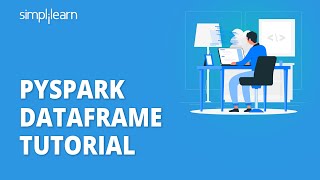 Pyspark Dataframe Tutorial  Introduction to Pyspark Dataframes  Pyspark Training  Simplilearn [upl. by Notyap353]