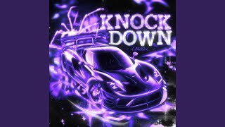 KNOCK DOWN Slowed [upl. by Verdie778]