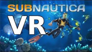 Subnautica VR ep 1 [upl. by Annovad644]