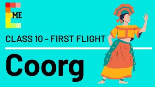 Coorg Class 10  Glimpses of India Part 2  First Flight  Full Explanation  ONLY IN ENGLISH [upl. by Enyawud]