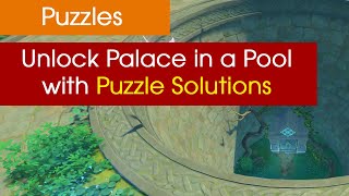 Unlock Palace in a Pool Domain  All Puzzles Solutions  Genshin Impact [upl. by Higbee]