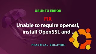 UBUNTU FIX Unable to require openssl install OpenSSL [upl. by Wieren321]