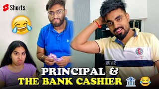 Principal amp The Cashier 🏦 😂 dushyantkukreja shorts [upl. by Ennaeilsel173]