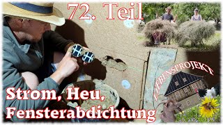 Strom Heu und Fensterabdichtung  72 Projekt Fachwerkhaus [upl. by Ennaylloh]