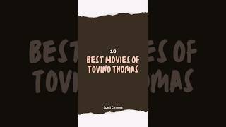 Top 10 Movies Of Tovino Thomas tovinothomas top10 top10movies moviesuggestion malayalamcinema [upl. by Rind]